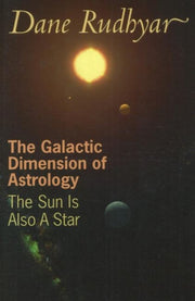 Galactic Dimension Of Astrology By Rudhyar, Dane