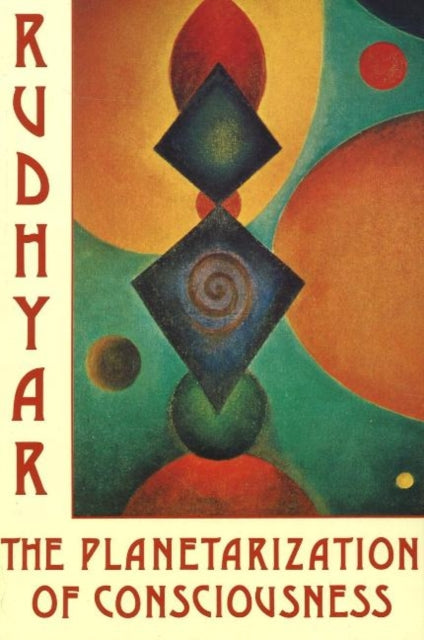 Planetarization Of Consciousness By Rudhyar, Dane