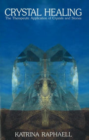 Crystal Healing By Raphaell, Katrina