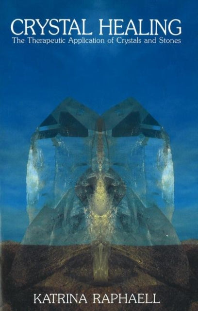 Crystal Healing By Raphaell, Katrina