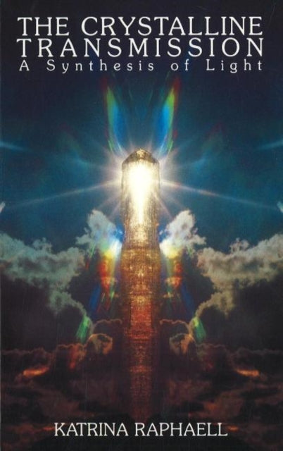 Crystalline Transmission By Raphaell, Katrina