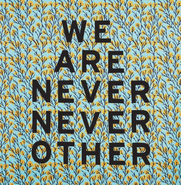 Aram Han Sifuentes We Are Never Never Ot
