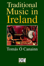 Traditional Music In Ireland By O Canainn, Tomas