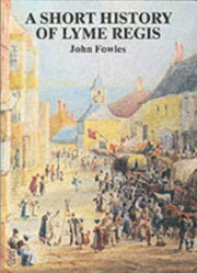Short History Of Lyme Regis By John Fowles