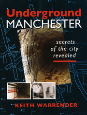 Underground Manchester Secrets Of The Ci