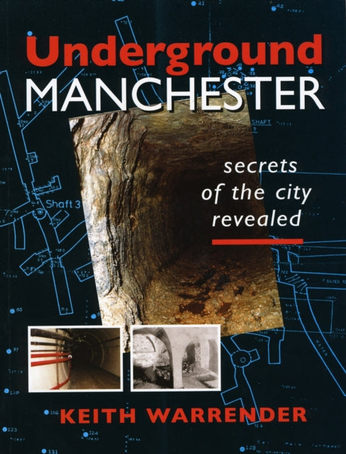 Underground Manchester Secrets Of The Ci