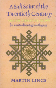 Sufi Saint Of The Twentieth Century By Lings, Martin