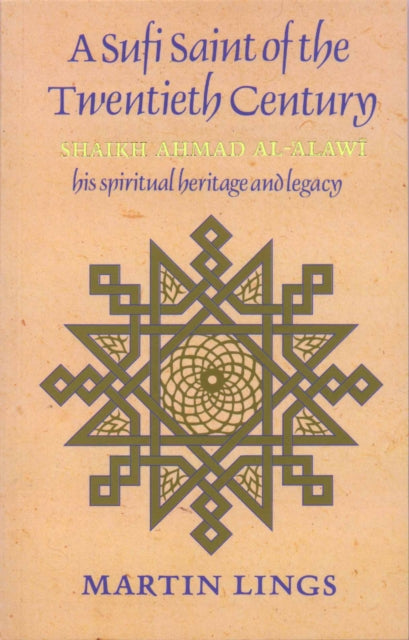 Sufi Saint Of The Twentieth Century By Lings, Martin