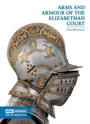 Arms & Armour Of The Elizabethan Court By Richardson, Thom