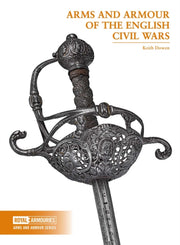 Arms & Armour Of The English Civil Wars By Dowen, Keith