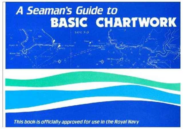 Seamans Guide To Basic Chartwork