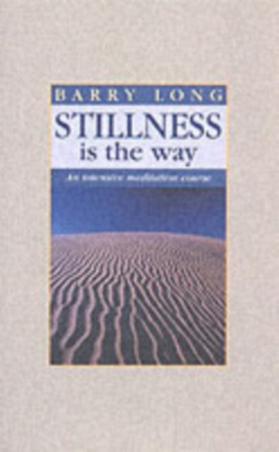 Stillness Is The Way