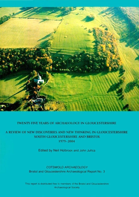 Twentyfive Years Of Arhcaeology In Glouc By Holbrook, Neil