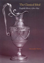 Classical Ideal:english Silver 1760-1840 By Hartop, Christopher