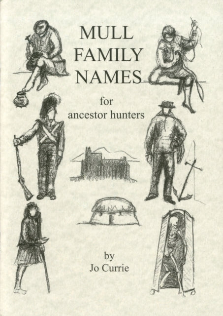 Mull Family Names: For Ancestor Hunters By Currie, J.