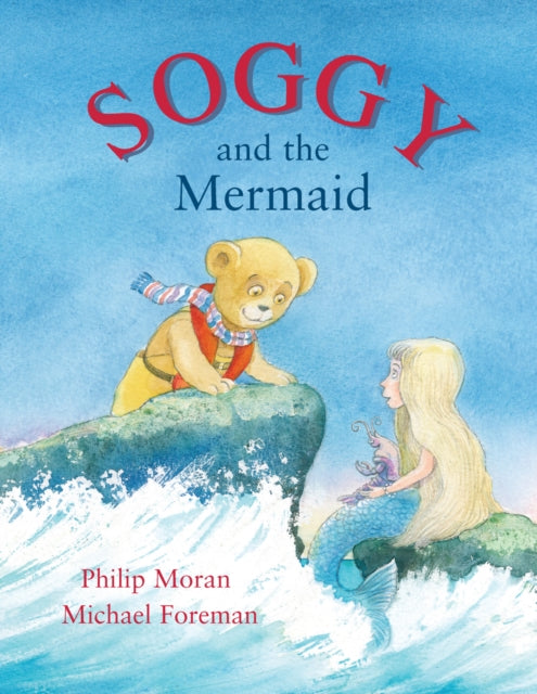 Soggy & The Mermaid By Moran, Philip