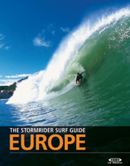 Stormrider Surf Guide Europe By Sutherland, Bruce