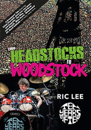 From Headstocks To Woodstock A Drummers By Lee, Ric