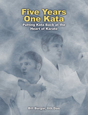 Five Years, One Kata By Burgar, Bill
