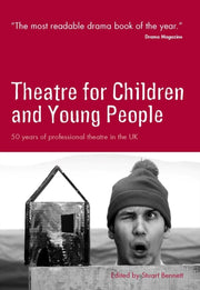 Theatre For Children & Young People By Bennett, Stuart (ed)