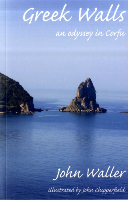 Greek Walls An Odyssey In Corfu By Waller, John