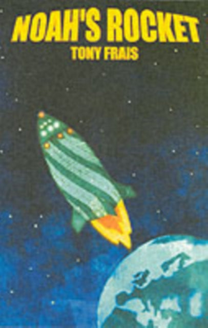 Noah's Rocket By Frais, Tony
