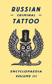Russian Criminal Tattoo Encyclopedia 3