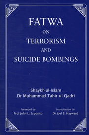 Fatwa On Terroism & Suicide Bombings By Tahir-ul-qadri, Moha