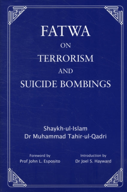 Fatwa On Terroism & Suicide Bombings By Tahir-ul-qadri, Moha