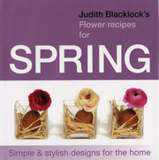 Judith Blacklocks Flower Recipes Spring