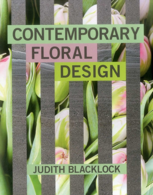 Contemporary Floral Design By Blacklock, Judith