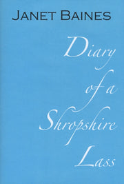 Diary Of A Shropshire Lass By Baines, Janet