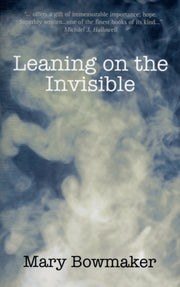 Leaning On The Invisible