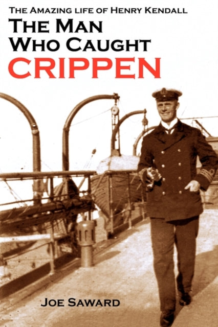 The Man Who Caught Crippen By Saward, Joe