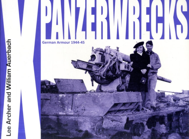 Panzerwrecks X  German Armour 1944-45