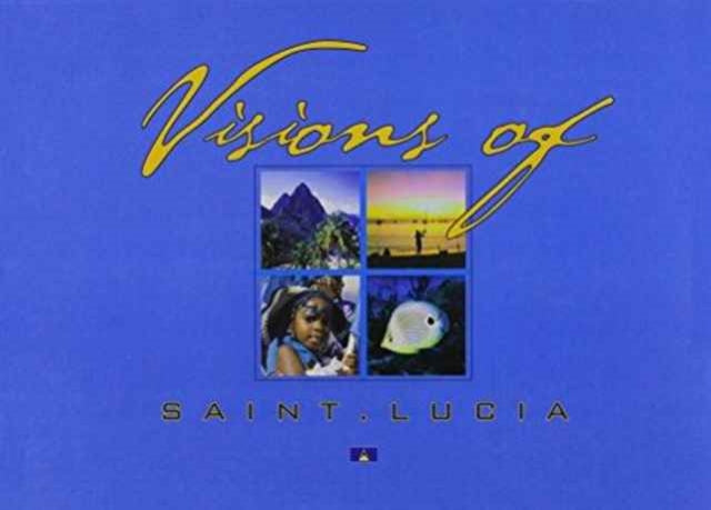 Visions Of St Lucia