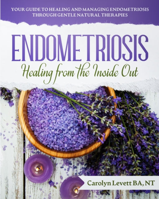 Endometriosis - Healing From The Inside