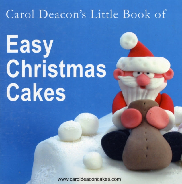 Little Book Of Easy Christmas Cakes By Deacon,carol