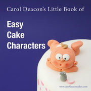 Carol Deacons Lit Bk Of Easy Cake Charac By Deacon, Carol