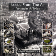 Leeds From The Air: Yesterday And Today By Smith, J D