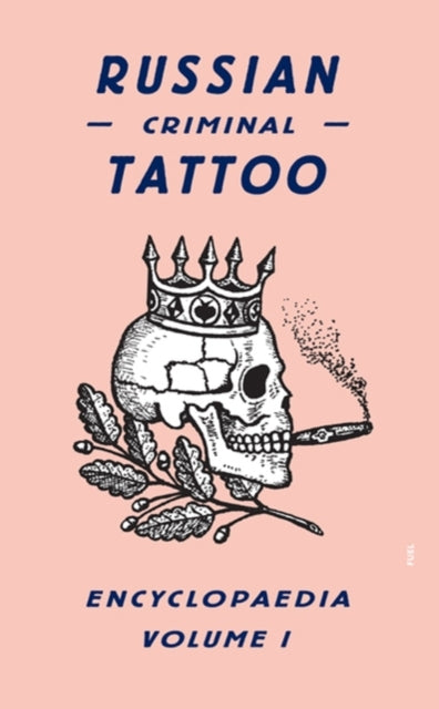 Russian Criminal Tattoo Encyclopaedia 1