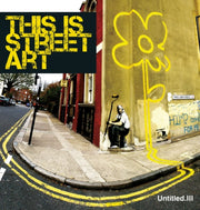 Untitled Iii This Is Street Art