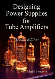 Designing Power Supplies For Valve Ampli