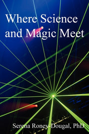 Where Science & Magic Meet