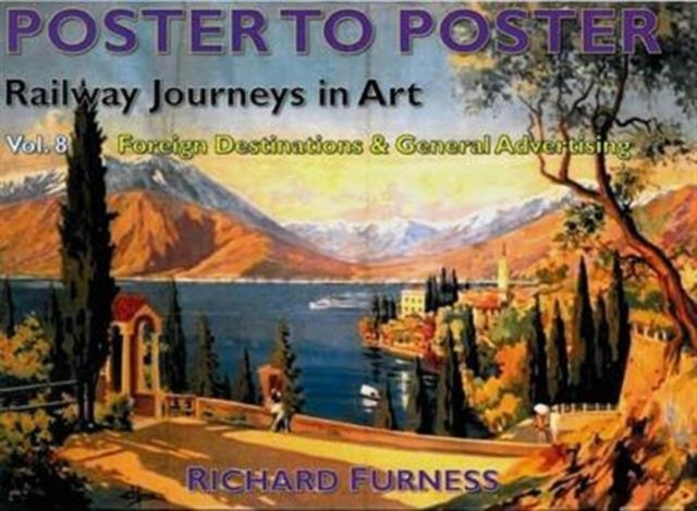 Poster To Poster Railway Journeys In Art By Furness, Richard