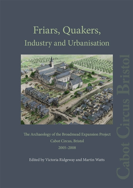 Friars Quakers Industry & Urbanisation