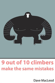 9 Out Of 10 Climbers Make The Same Mista By Macleod, Dave