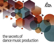 Secrets Of Dance Of Music Production By Felton, David