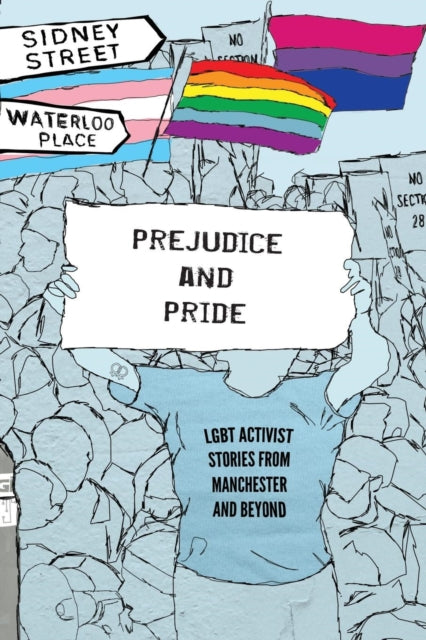 Prejudice And Pride : Lgbt Activist Stor
