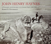 John Henry Haynes A Photographer & Archa